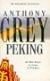 Peking: A Novel of China's Revolution 1921-1978