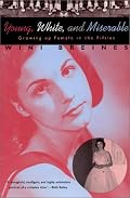 Young, White, and Miserable: Growing Up Female in the Fifties