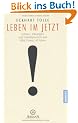 Leben im Jetzt: Lehren, �bungen und Meditationen aus 'The Power of Now'