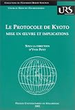 Le Protocole de Kyoto : Mise en oeuvre et implications