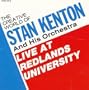 The Creative World of Stan Kenton and His Orchestra: Live At Redlands University