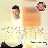 Yoskar el Prabu Sarante -  Llora Alma Mia