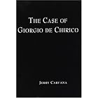 The Case of Giorgio De Chirico by Jerry Caruana
