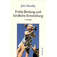 Fr�he Bindung und kindliche Entwicklung