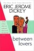 Between Lovers