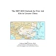 The 2007-2012 Outlook for First Aid Kits in Greater China by First Aid Kits