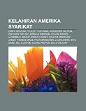 Kelahiran Amerika Syarikat: Emmy Rossum, Felicity Huffman, Woodrow Wilson, Zachary Taylor, Jessica Simpson, Claire Danes, Ulysses S. Grant (Malay Edition)