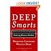 Deep Smarts: How to Cultivate and Transfer Enduring Business Wisdom