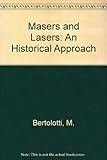 Masers and lasers : an historical approach