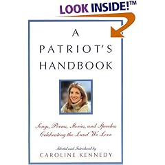 A Patriot's Handbook: Songs, Poems, Stories and Speeches Celebrating the Land We Love
