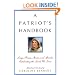 Patriot's Handbook, A: Songs, Poems, Stories, and Speeches Celebrating the Land We Love