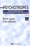 Psychotropes, Volume 9 : Boire apr�s l'alcoolisme : N� 1  2003