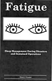 Fatigue: Sleep Management During Disasters and Sustained Operations