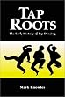 Tap Roots: The Early History of Tap Dancing