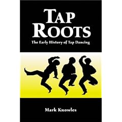 Tap Roots: The Early History of Tap Dancing