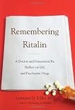 Remembering Ritalin: A Doctor and Generation Rx Reflect on Life and Psychiatric Drugs