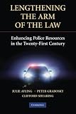 Lengthening the arm of the law : enhancing police resources in the twenty-first Century