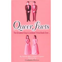 Queer Facts - The Greatest Gay & Lesbian Trivia Book Ever