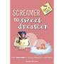 Screamer to Sweet Dreamer (Get A Life)