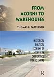 From acorns to warehouses : historical political economy of Southern California's Inland Empire