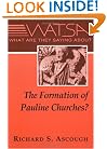 What Are They Saying About the Formation of Pauline Churches?
