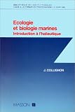 Ecologie et biologie marines: Introduction à l\'halieutique