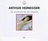 Search : Honegger: Les Aventures du Roi Pausole