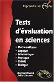 Tests d'�valuation en sciences : Maths, info, logique, physique, chimie, biologie