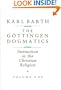 The G�ttingen Dogmatics: Instruction in the Christian Religion