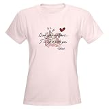 Twilight Quote Twilight Womens Light T-Shirt by CafePress