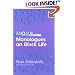 More Monologues on Black Life