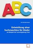 Entwicklung einer Suchmaschine für Kinder: am Beispiel der Lernumgebung LAssi