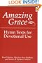 Amazing Grace: Hymn Texts for Devotional Use