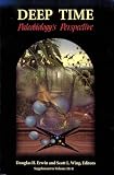 Deep Time : Paleobiology`s Perspective