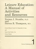 Leisure Education I: A Manual of Activities and Resources (Leisure Education)