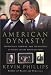 American Dynasty: 5Aristocracy, Fortune, and the Politics of Deceit in the House of Bush