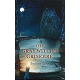 The Gray Witch's Grimoire ~ Amythyst Raine