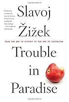 Trouble in Paradise: From the End of History to the End of Capitalism