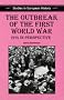 The Outbreak of the First World War: 1914 in Perspective (Studies in European History)