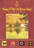 Along o' my old brown mule