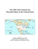 The 2007-2012 Outlook for Mountain Bikes in the United States