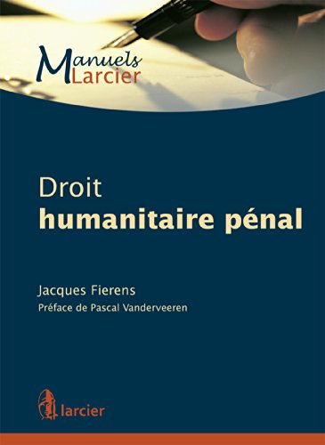Droit humanitaire pénal (Manuels Larcier) (French Edition)
