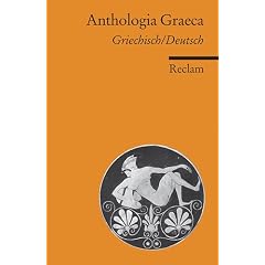 Anthologia Graeca: Auswahl. Griechisch/Deutsch