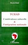 Tchad, l'ambivalence culturelle & l'int�
