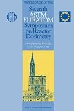 Proceedings of the Seventh ASTM-EURATOM Symposium on Reactor Dosimetry, Strasbourg, France, 27-31 August 1990