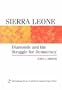 Sierra Leone: Diamonds and the Struggle for Democracy (International Peace Academy Occasional Paper Series)