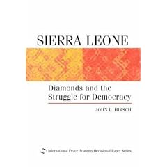 Sierra Leone: Diamonds and the Struggle for Democracy (International Peace Academy Occasional Paper)