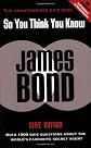So You Think You Know James Bond
