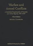 Warfare And Armed Conflicts: A Statistical Encyclopedia of Casualty and Other Figures, 1494- 2007