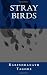 Stray Birds by Rabindranath Tagore
